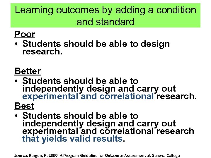 Learning outcomes by adding a condition and standard Poor • Students should be able