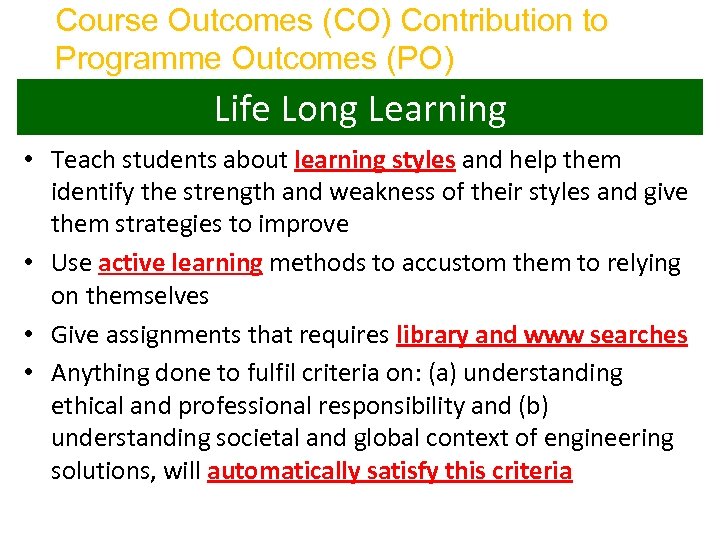 Course Outcomes (CO) Contribution to Programme Outcomes (PO) Life Long Learning • Teach students