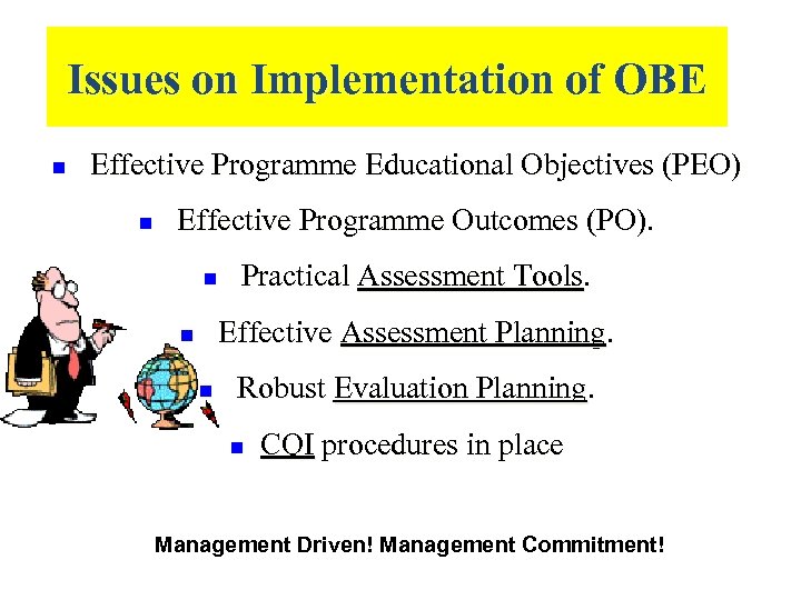 Issues on Implementation of OBE n Effective Programme Educational Objectives (PEO) n Effective Programme