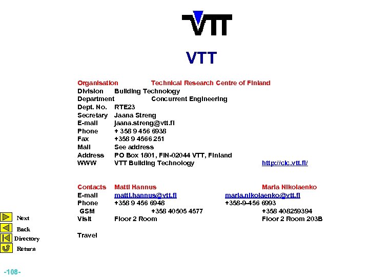 VTT Organisation Technical Research Centre of Finland Division Building Technology Department Concurrent Engineering Dept.