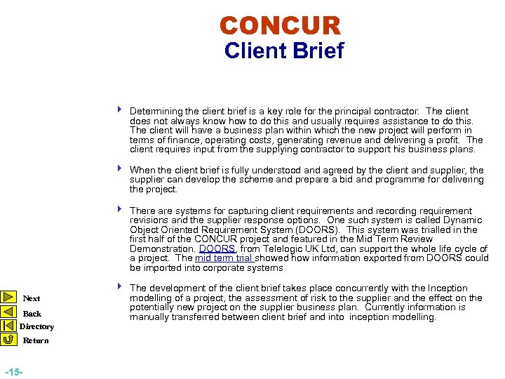 CONCUR Client Brief 4 Determining the client brief is a key role for the