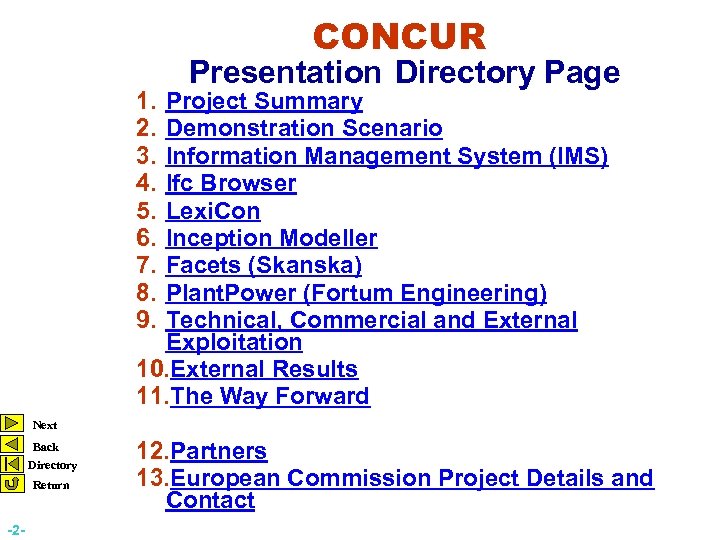 CONCUR 1. 2. 3. 4. 5. 6. 7. 8. 9. Presentation Directory Page Project