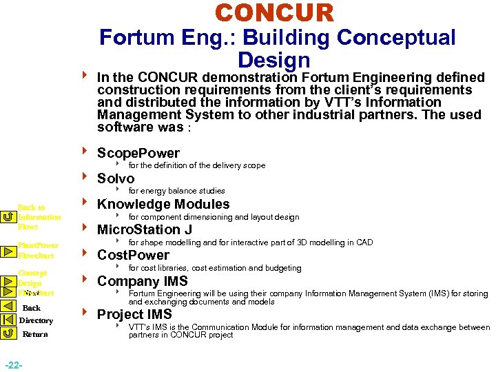 CONCUR Fortum Eng. : Building Conceptual Design 4 In the CONCUR demonstration Fortum Engineering