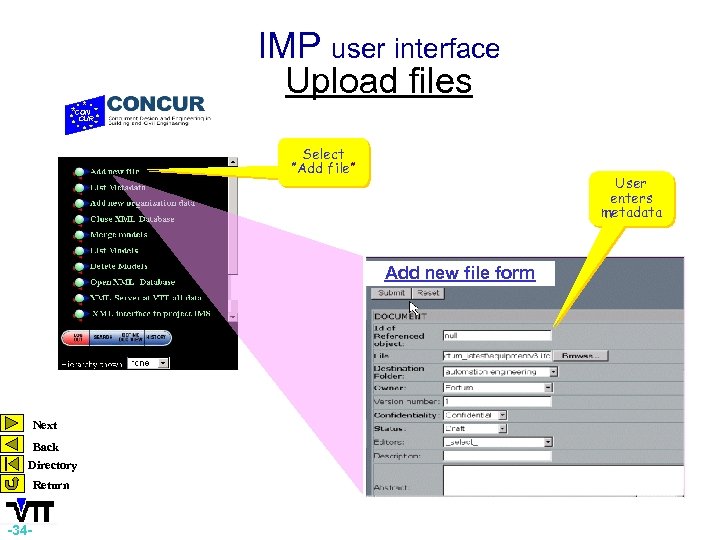 IMP user interface Upload files Select ”Add file” User enters metadata Add new file