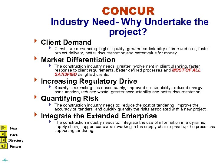 CONCUR Industry Need- Why Undertake the project? 4 Client Demand 4 Clients are demanding: