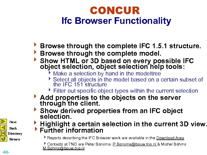 CONCUR Ifc Browser Functionality 4 Browse through the complete IFC 1. 5. 1 structure.