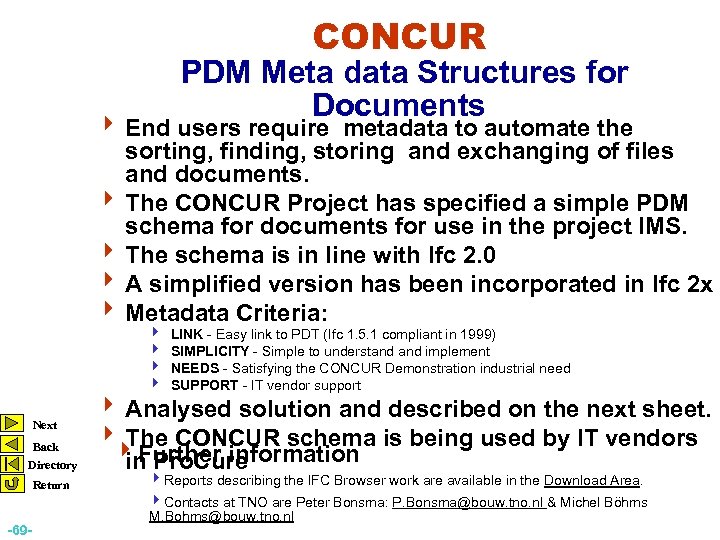 CONCUR PDM Meta data Structures for Documents 4 End users require metadata to automate