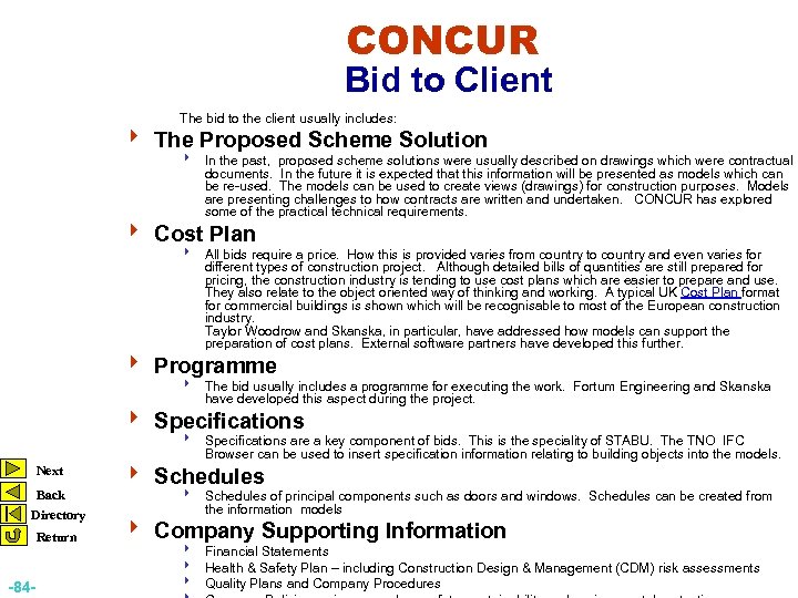 CONCUR Bid to Client The bid to the client usually includes: 4 The Proposed