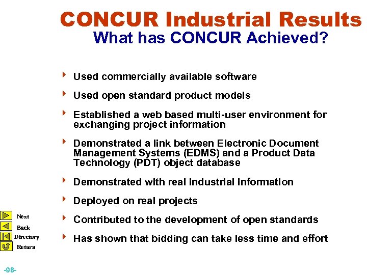 CONCUR Industrial Results What has CONCUR Achieved? 4 Used commercially available software 4 Used