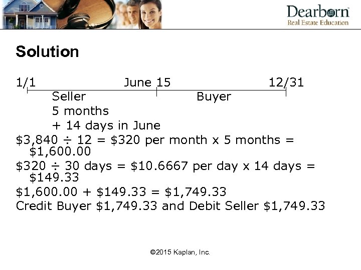 Solution 1/1 June 15 12/31 Seller Buyer 5 months + 14 days in June