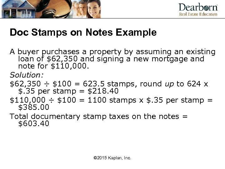 Doc Stamps on Notes Example A buyer purchases a property by assuming an existing