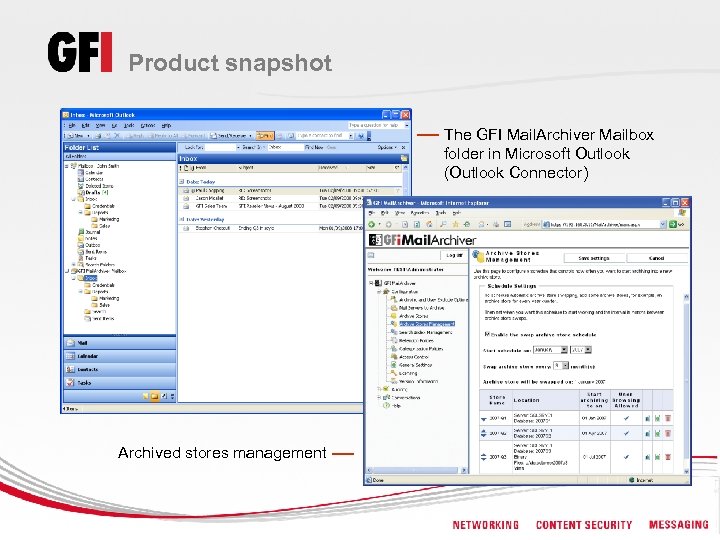 Product snapshot The GFI Mail. Archiver Mailbox folder in Microsoft Outlook (Outlook Connector) Archived