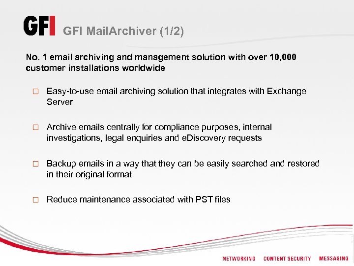 GFI Mail. Archiver (1/2) No. 1 email archiving and management solution with over 10,