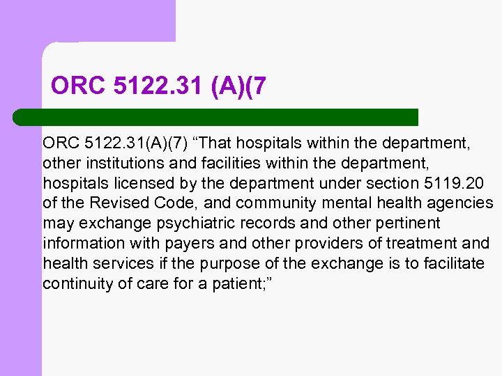 ORC 5122. 31 (A)(7 ORC 5122. 31(A)(7) “That hospitals within the department, other institutions