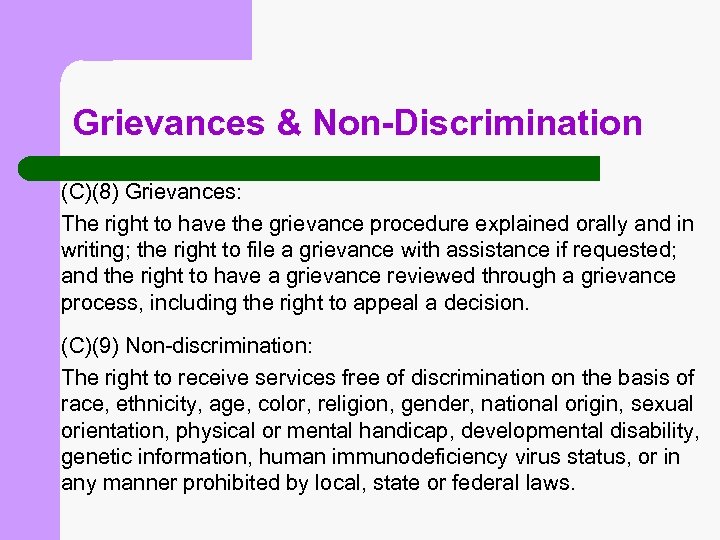 Grievances & Non-Discrimination (C)(8) Grievances: The right to have the grievance procedure explained orally