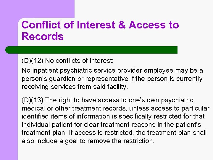 Conflict of Interest & Access to Records (D)(12) No conflicts of interest: No inpatient