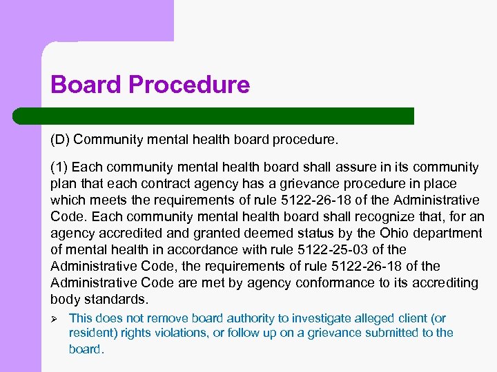 Board Procedure (D) Community mental health board procedure. (1) Each community mental health board