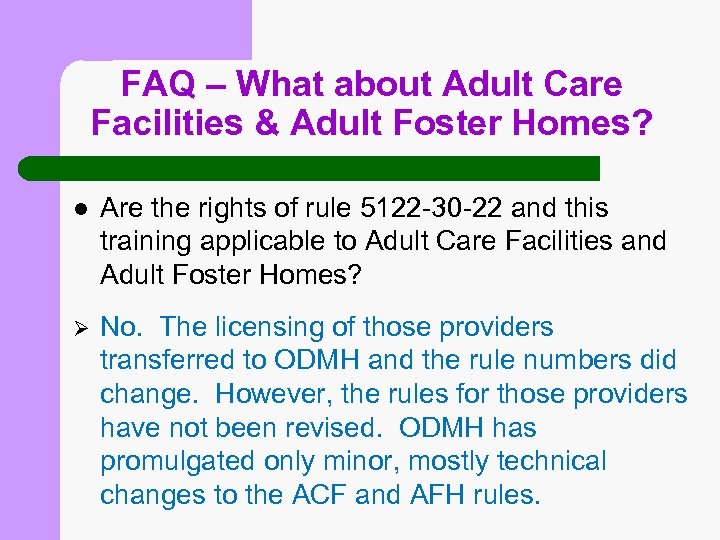 FAQ – What about Adult Care Facilities & Adult Foster Homes? l Are the