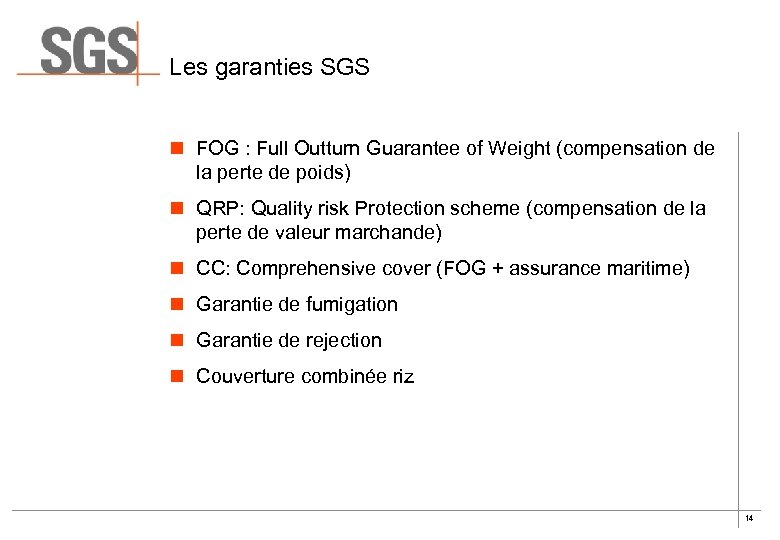 Les garanties SGS n FOG : Full Outturn Guarantee of Weight (compensation de la