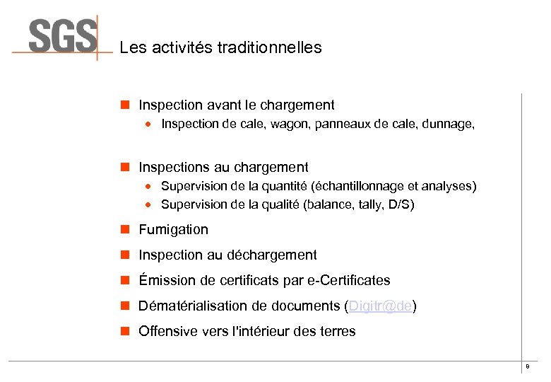Les activités traditionnelles n Inspection avant le chargement · Inspection de cale, wagon, panneaux