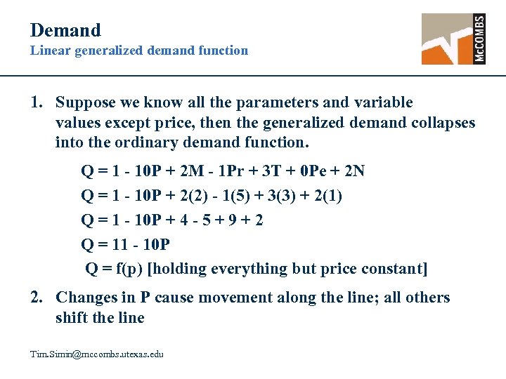 Demand Linear generalized demand function 1. Suppose we know all the parameters and variable