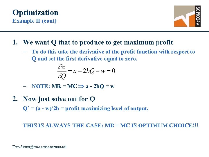 Optimization Example II (cont) 1. We want Q that to produce to get maximum