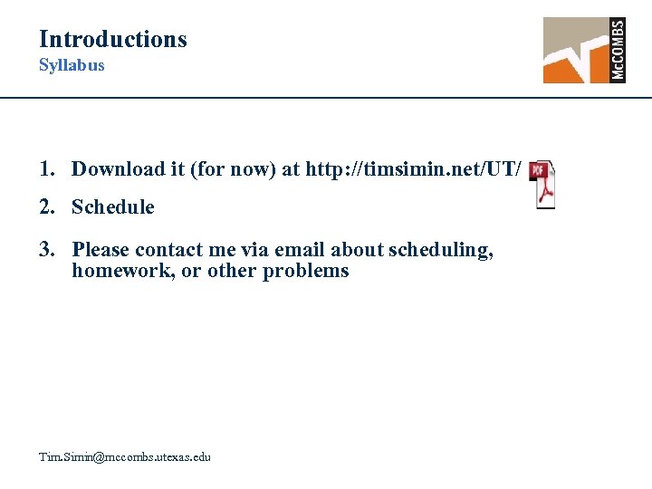 Introductions Syllabus 1. Download it (for now) at http: //timsimin. net/UT/ 2. Schedule 3.