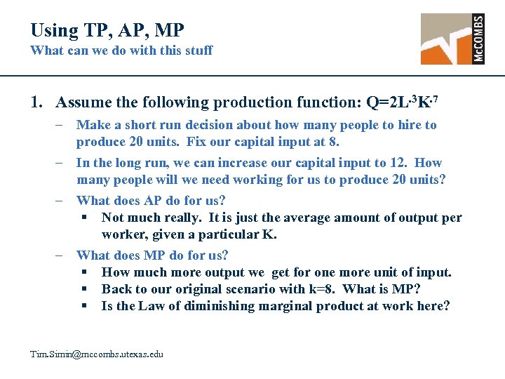 Using TP, AP, MP What can we do with this stuff 1. Assume the