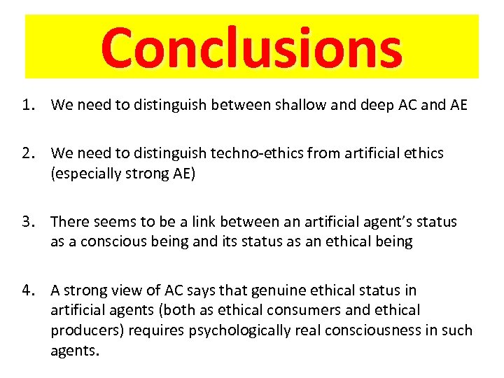 Conclusions 1. We need to distinguish between shallow and deep AC and AE 2.