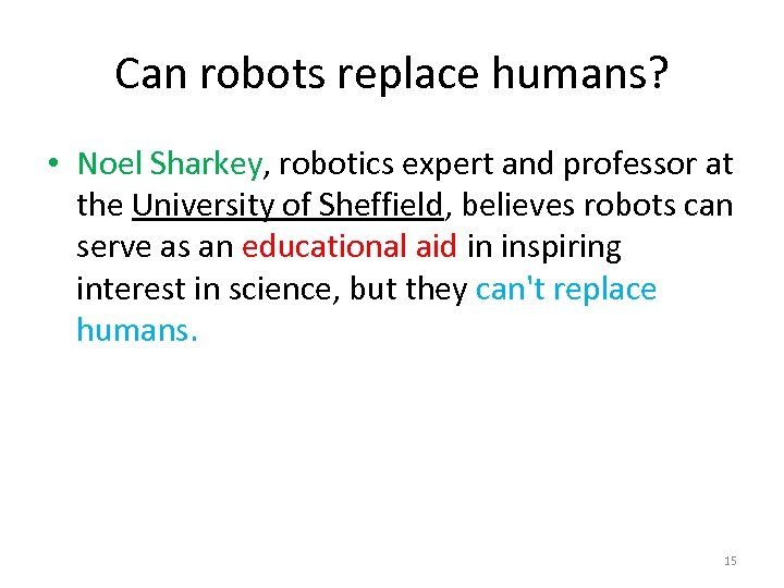 Can robots replace humans? • Noel Sharkey, robotics expert and professor at the University