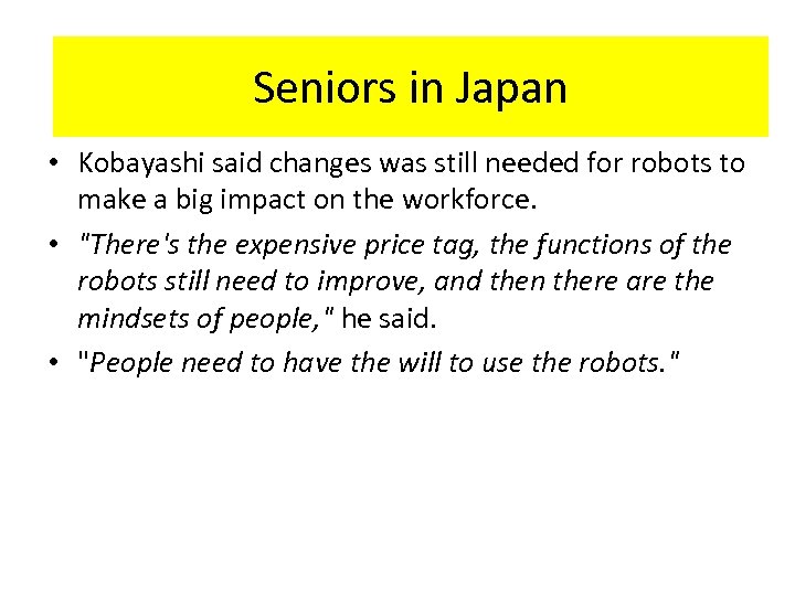 HR-Interaction in Japan Seniors in Japan • Kobayashi said changes was still needed for