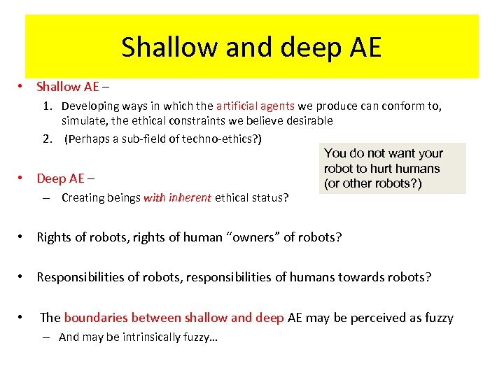 Shallow and deep AE • Shallow AE – • 1. Developing ways in which