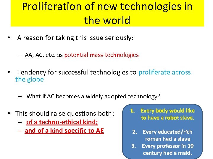 Proliferation of new technologies in the world • A reason for taking this issue