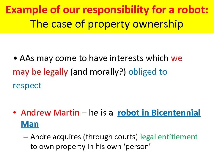 Example of our responsibility for a robot: The case of property ownership • AAs