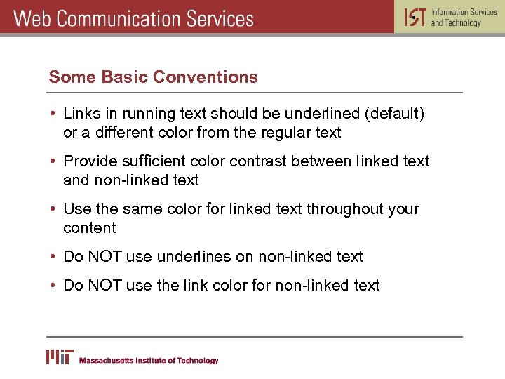 Some Basic Conventions • Links in running text should be underlined (default) or a