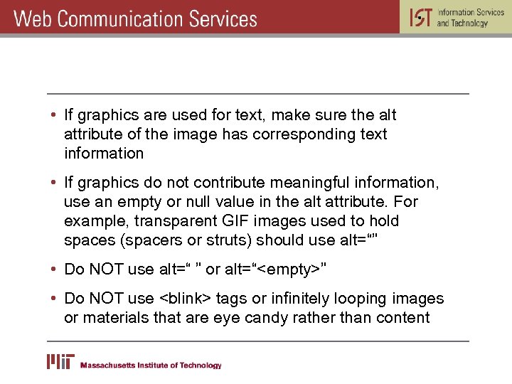  • If graphics are used for text, make sure the alt attribute of