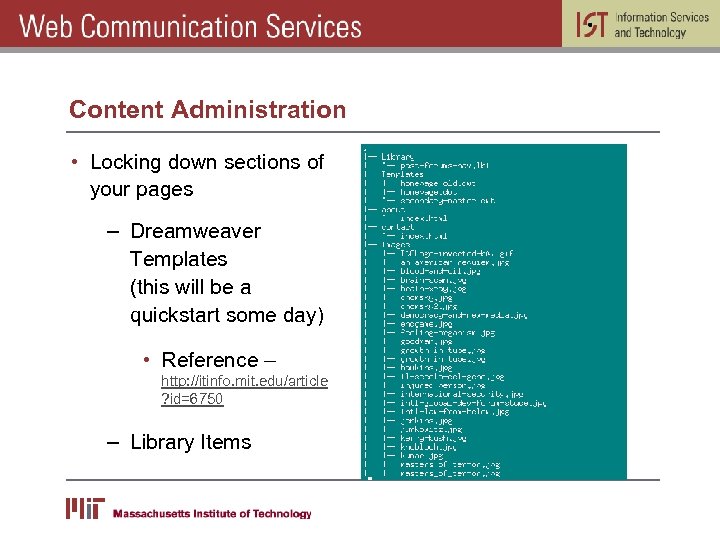 Content Administration • Locking down sections of your pages – Dreamweaver Templates (this will