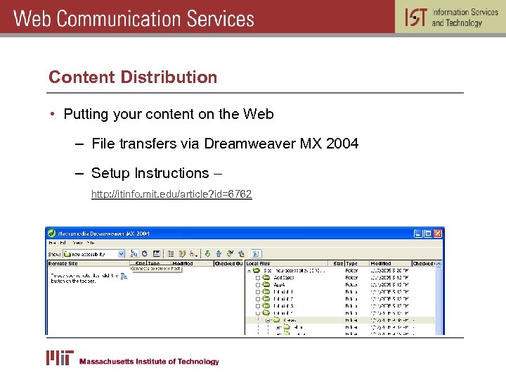 Content Distribution • Putting your content on the Web – File transfers via Dreamweaver