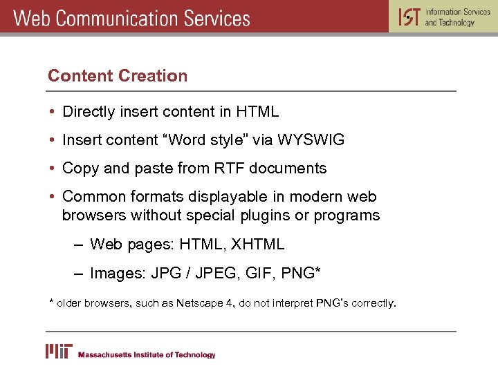 Content Creation • Directly insert content in HTML • Insert content “Word style” via