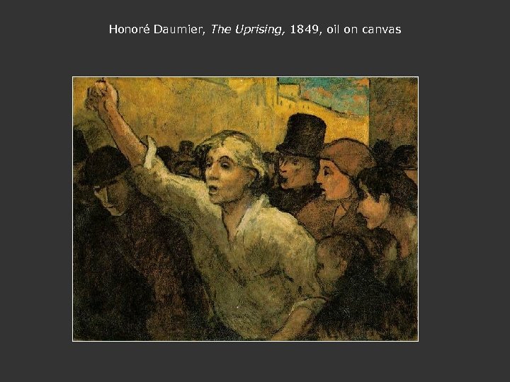 Honoré Daumier, The Uprising, 1849, oil on canvas 