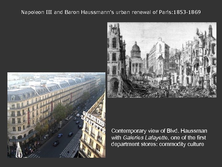 Napoleon III and Baron Haussmann’s urban renewal of Paris: 1853 -1869 Contemporary view of
