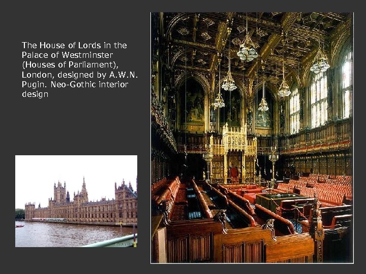 The House of Lords in the Palace of Westminster (Houses of Parliament), London, designed