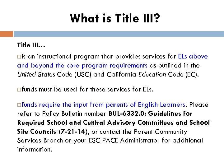 What is Title III? Title III… is an instructional program that provides services for