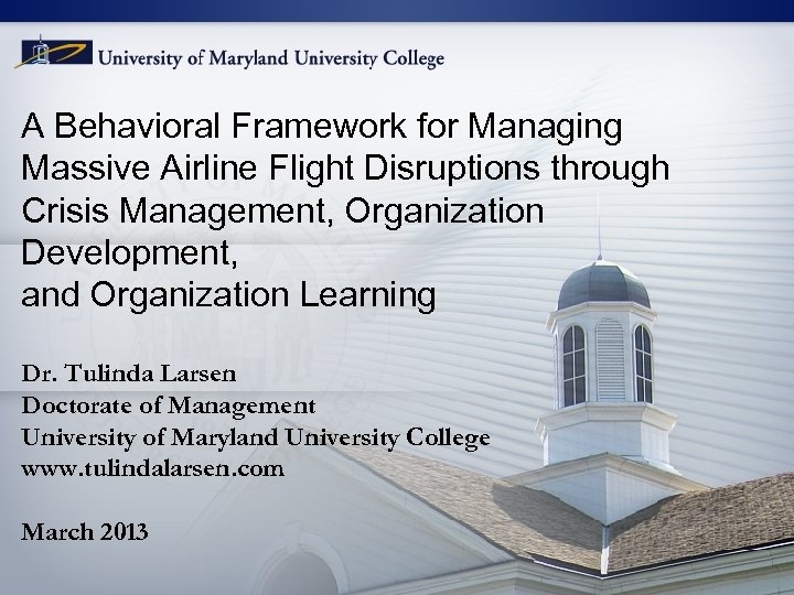 A Behavioral Framework for Managing Massive Airline Flight Disruptions through Crisis Management, Organization Development,