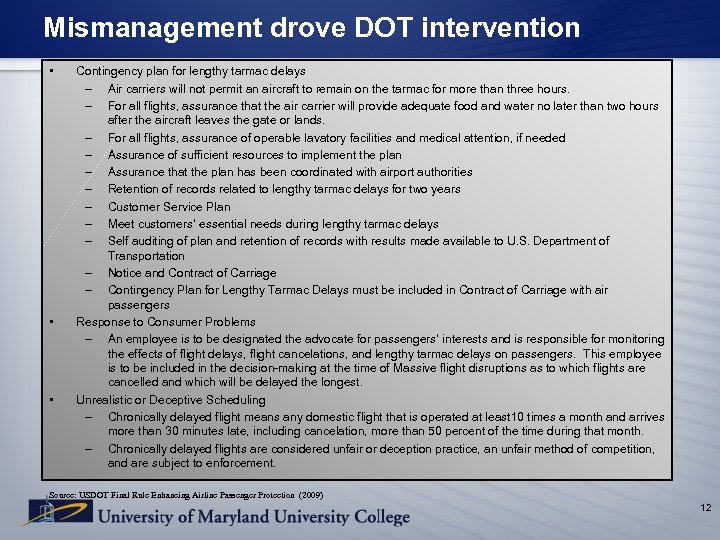 Mismanagement drove DOT intervention • • • Contingency plan for lengthy tarmac delays –