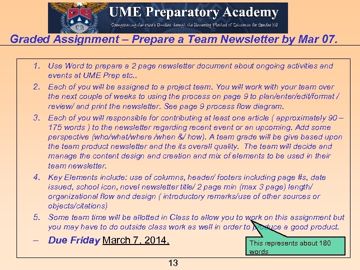 Graded Assignment – Prepare a Team Newsletter by Mar 07. 1. Use Word to
