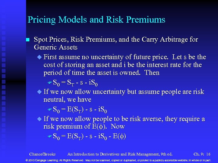 Pricing Models and Risk Premiums n Spot Prices, Risk Premiums, and the Carry Arbitrage