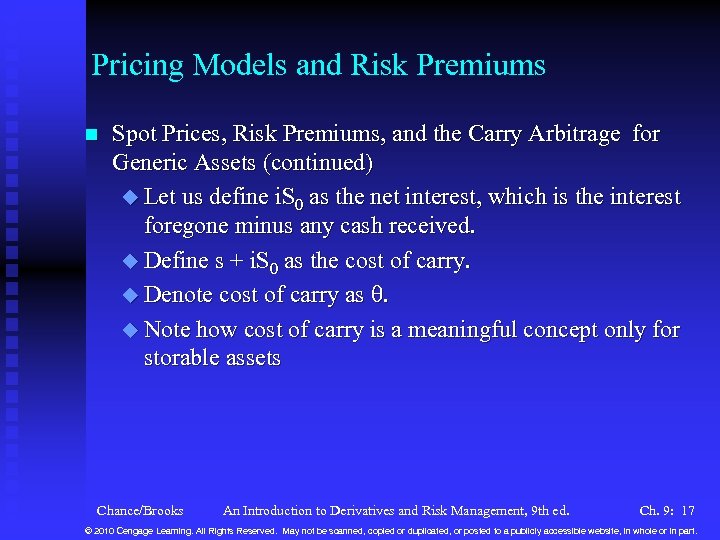Pricing Models and Risk Premiums n Spot Prices, Risk Premiums, and the Carry Arbitrage
