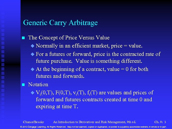 Generic Carry Arbitrage n n The Concept of Price Versus Value u Normally in