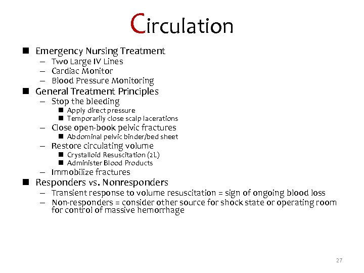Circulation n Emergency Nursing Treatment – Two Large IV Lines – Cardiac Monitor –